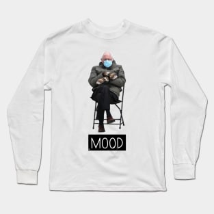 Bernie's Mittens Mood Political Funny Inauguration Meme Long Sleeve T-Shirt